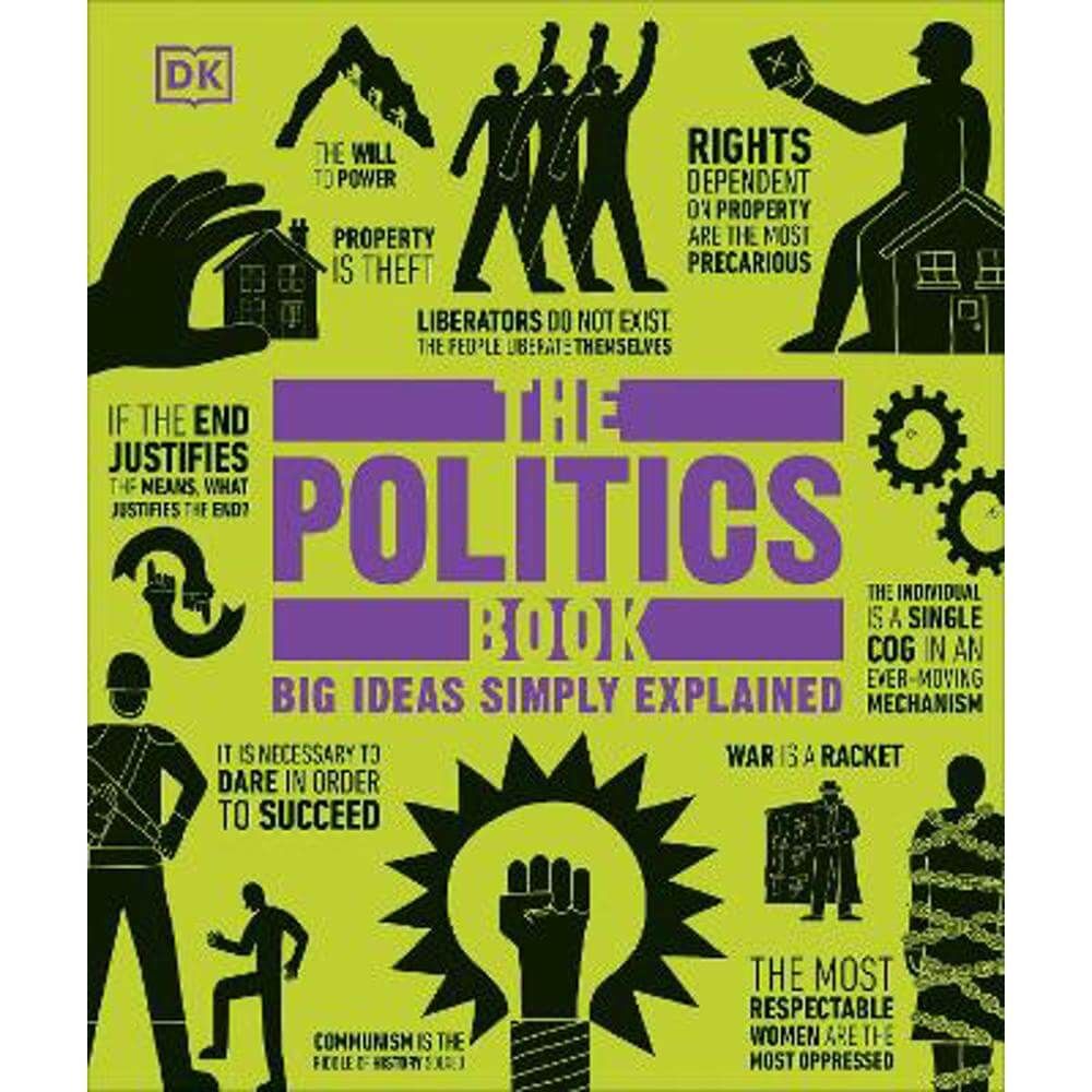 The Politics Book: Big Ideas Simply Explained (Hardback) - DK